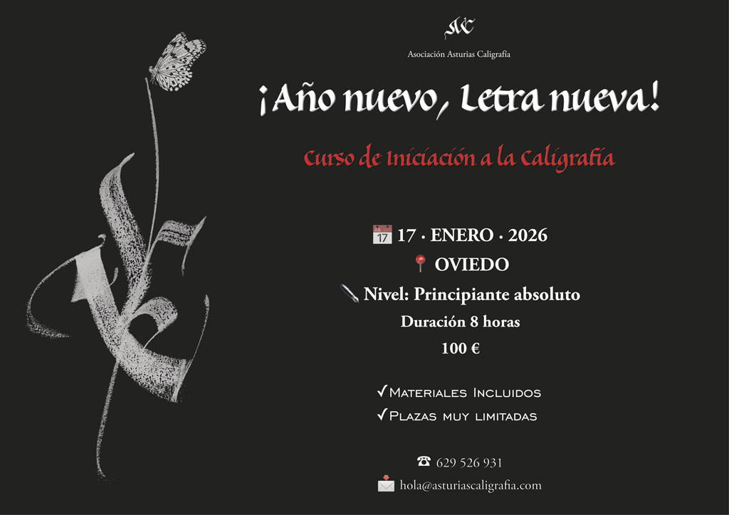 Cartel del curso de iniciación a la caligrafía en Oviedo, 17 de enero de 2026. Fondo negro con letra gótica blanca y una mariposa. Lema: Año nuevo, Letra nueva. Organiza Asociación Asturias Caligrafía.