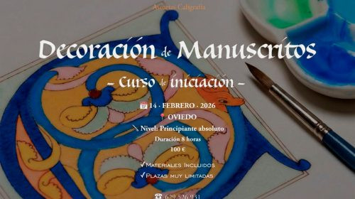 Cartel del curso de iniciación a la Decoración de Manuscritos organizado por Asturias Caligrafía. Fecha: 14 de febrero de 2026 en Oviedo. Nivel principiante absoluto, duración 8 horas, precio 100€. Incluye materiales.
