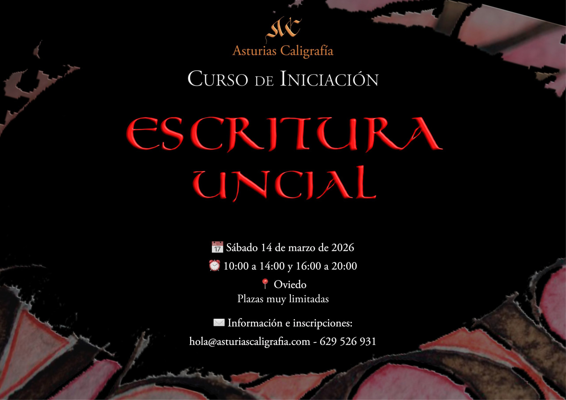 Cartel promocional del curso de iniciación a la escritura uncial en Oviedo. Fondo negro con letras rojas medievales, incluye fecha (14 de marzo de 2026), horario y datos de contacto de Asturias Caligrafía.